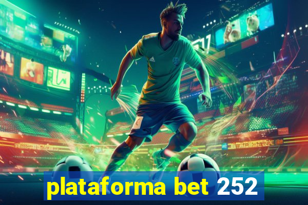 plataforma bet 252